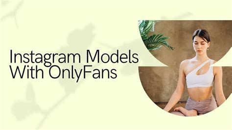 ig models naked|Top 12 Best Instagram Models with OnlyFans Accounts in 2024.